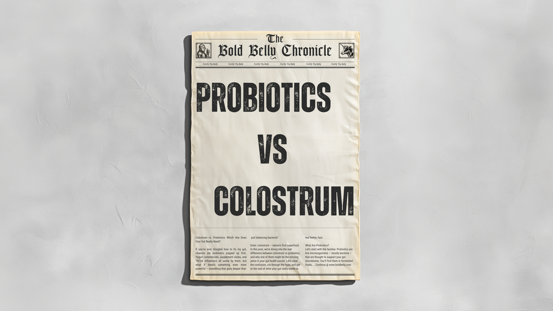 Colostrum vs. Probiotics: Which One Does Your Gut Really Need?